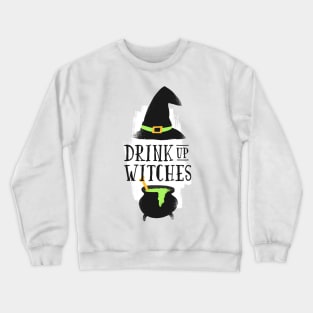 Cute Drink up Witches Halloween gifts, shirt, mug, stickers Crewneck Sweatshirt